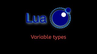 #22 Lua Tutorial: Identifying Variable Types & Pattern Matching with type( ) & string.match( )