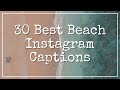 30 Best Beach Instagram Captions | Beach Captions | Beach Captions for Instagram