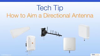 How to Aim a Directional Antenna for 4G LTE or 5G