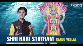 Shri Hari Stotram I Rahul Vellal I Ode to Lord Vishnu I Jagajjala Paalam - Protector Of The World