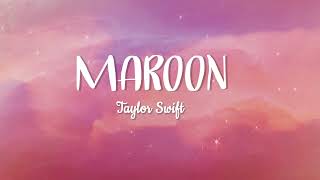 Taylor Swift -  Maroon Official Lyric Video
