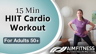 15 Minute HIIT Cardio Workout for Seniors (High Intensity Interval Training) | Cardio for Adults 50+