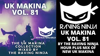 UK Makina Vol  81 By The Raving Ninja with tracklist and download monta rewired minimammoth rave