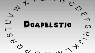 How to Say or Pronounce Dcapblstic