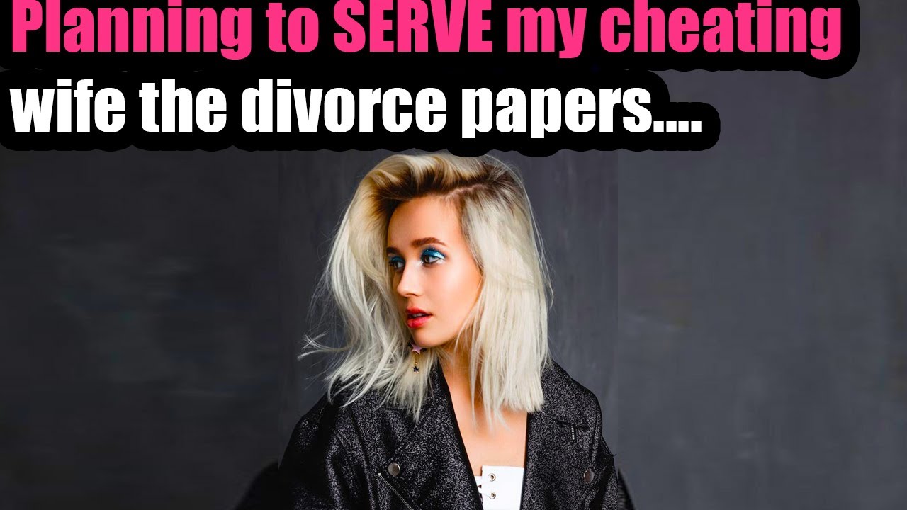 Planning To SERVE My Cheating Wife The Divorce Papers..and Then THIS ...