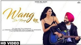 Ammy Virk : WANG DA NAAP (Official Video) feat Sonam Bajwa | New Punjabi Song 2019, White Hill Music