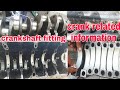 ISUZU diesel  6 cylinder  enjan crank related information crankshaft fitting video part 2