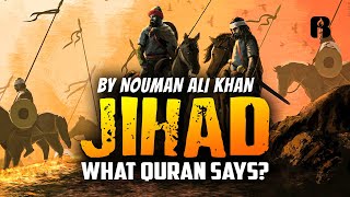 Quranic Insights: Decoding the True Essence of Jihad | Nouman Ali Khan