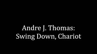 Swing Down, Chariot arranged by Andre J. Thomas