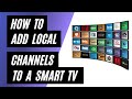 Add Local Channels to Your Smart TV for Free in 2023