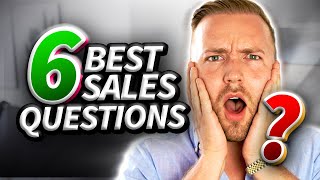 6 Most Powerful Sales Questions Ever (Sales Questioning Techniques)