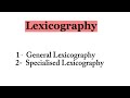 Diving into Lexicography: General vs. Specialized Approaches