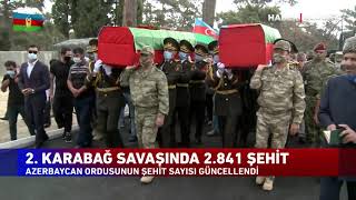 Azerbaycan Ordusunun Şehit Sayısı Güncellendi. 2. Karabağ Savaşında Şehit Sayısı 2.841'e Yükseldi