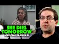 REACTION! She Dies Tomorrow Trailer #1 - Kate Lyn Sheil Movie 2020