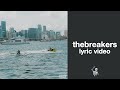 thebreakers [official lyric video]