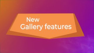 New Gallery features - Delightex Edu Feature Friday