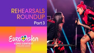 Eurovision Song Contest - Rehearsals Roundup (Part 3) | Malmö 2024 #UnitedByMusic
