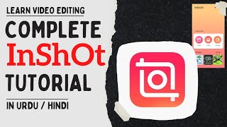 InShot Video Editing App Inshot Complete Tutorial In Urdu Inshot Me Video Kese Edit Kren ?