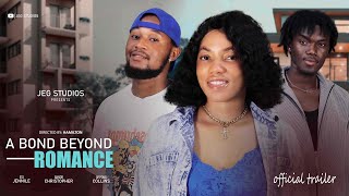 A BOND BEYOND ROMANCE |  Trailer | Africa Kids In Love Short Film