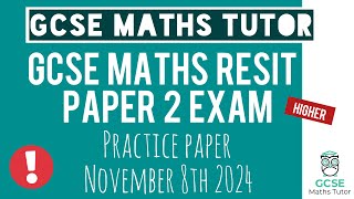 Practice Paper 2 | Higher GCSE Maths Resit Exam 8th November 2024 | TGMT