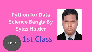 Python Fundamental for Data Science output | Data Type By Sylas Halder Class 01