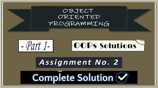 object oriented programming (OOP), Assignment 2 With Practical Full Solution, #practical #oops #bca