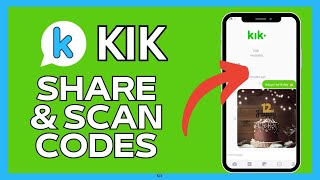 How to Share and Scan Codes in Kik 2024?
