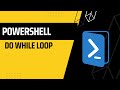 PowerShell: DO WHILE LOOP