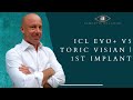 ICL EVO+ V5 TORIC VISIAN | 1st Implant