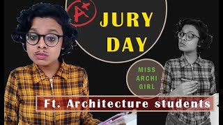 JURY DAY | Ft. ARCHITECTURE STUDENTS | MISS ARCHI GIRL