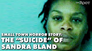 Small Town Horror Story: The "Suicide" of Sandra Bland