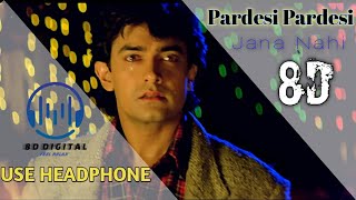 8D Song | Pardesi Pardesi Jana Nahi | Karishma Kapoor & Amir Khan | Raja Hindustani