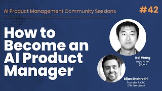 How to Become an AI Product Manager - AI PM Community Session #42