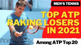 2021 ATP RANKING | TOP LOSERS | Men's Tennis | Roger Federer,  Dominic Thiem, Rafael Nadal ?