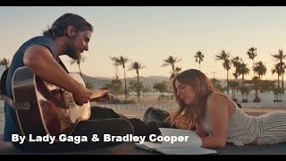 Lady Gaga & Bradley Cooper -  SHALLOW ( A Star Is Born) (Video Clip )