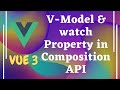 107. Implement Two-way Binding with v-model and watch method in composition API - Vue js 3 | Vue 3.