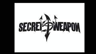 SECRET WEAPON ‐ ANNOUNCED