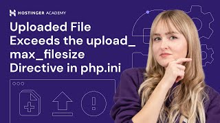 upload_max_filesize error: How to fix “uploaded file exceeds” issue