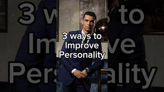 3 ways to improve personality (100%) #viral #attitude
