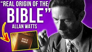What Is The Origin of the Bible? | Alan Watts on Religion, Christianity and Jesus Christ