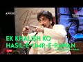 Ek Khalish Ko Hasil e Umr e Rawan | Ustad Hamid Ali Khan | Live | Arts Council of Pakistan, Karachi