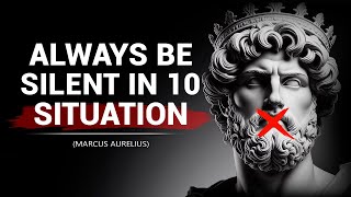 Always Be Silent In 10 Situation | Marcus Aurelius Stoicism