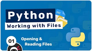Working with Files in Python #1 - Opening & Reading Files