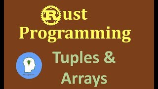 Rust Programming: Tuples and Arrays in Rust | Compound data types