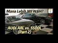 Mercedes S500L AMG vs. Audi A8L (2018). Mana lebih MEWAH? (Part 2)