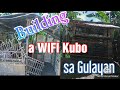 Building a Wifi Kubo sa gitna ng Gulayan