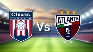 Club Chivas Tapatío vs CF Atlante México equipo de fútbol Ascenso MX hoy En Vivo 2024