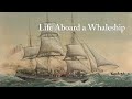 Life Aboard a Whaleship at the Nantucket Whaling Museum