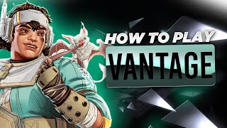 How to play Vantage in Season 14 - Apex Legends Tips & Tricks