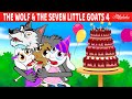 The Wolf and The Seven Little Goats 4 - The Cake Surprise | Bedtime Stories for Kids in English